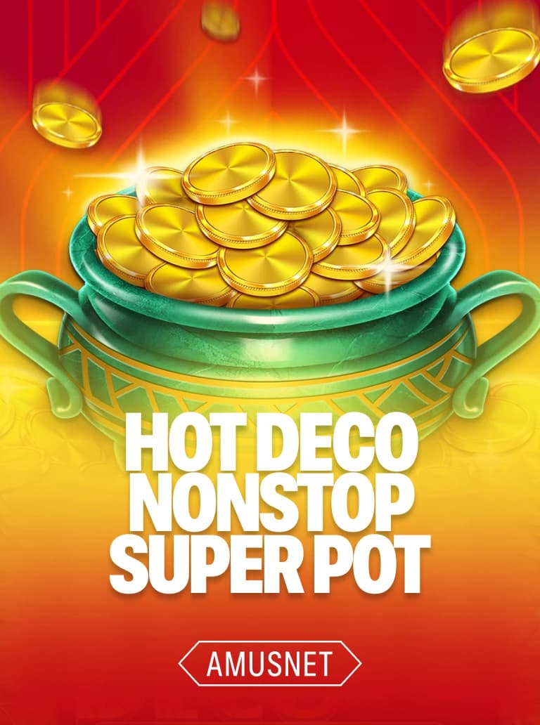 Hot Deco Nonstop Super Pot